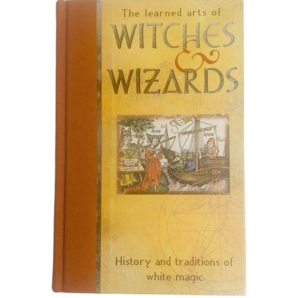 Unbranded Other - White Magic History and Traditions   The Learned Arts of Witches and Wizards
